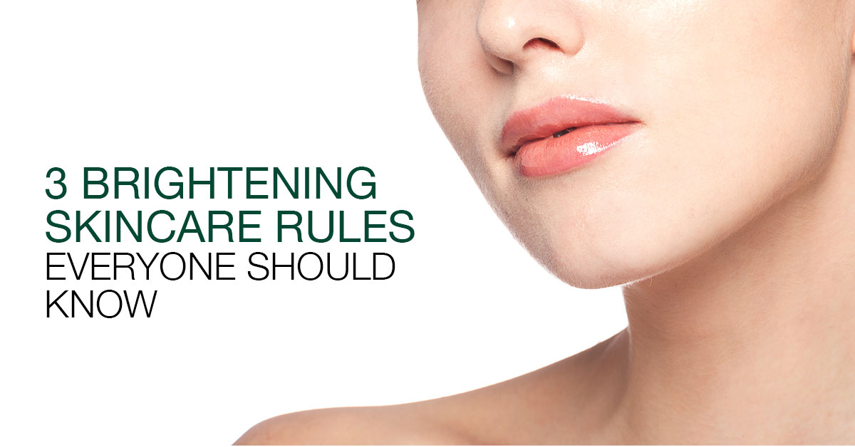3 Skincare Brightening Rules You Should Know